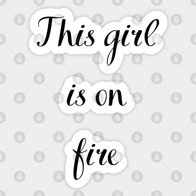 This girl is on FIRE Sticker by Felicity-K